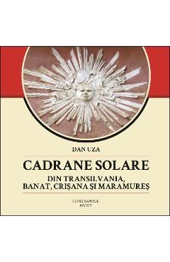 Cadrane Solare Din Transilvania, Banat, Crisana Si Maramures