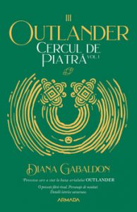 Cercul de piatra vol. 1 - Seria Outlander, partea a III-a, ed.2020