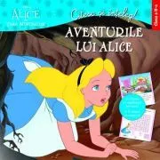 Citesc si inteleg. Aventurile lui Alice. Clasa a II-a de Disney