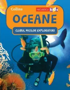 Clubul Micilor Exploratori: Oceane de Colectiv HarperCollins Publishers
