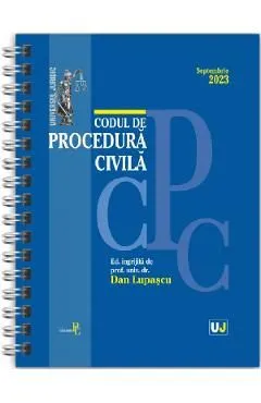 Codul de procedura civila Septembrie 2023 Ed. Spiralata de Dan Lupascu