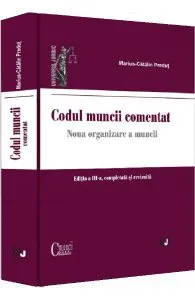 Codul muncii comentat Ed.3 de Marius-Catalin Predut