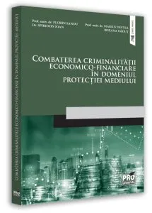 Combaterea criminalității economico-financiare în domeniul protecției mediului