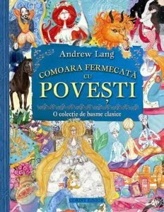 Comoara fermecata cu Povesti de Andrew Lang