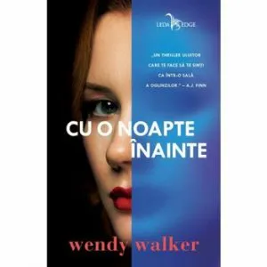 Cu o noapte inainte de Wendy Walker