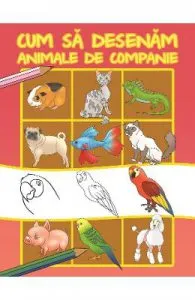 Cum sa desenam animale de companie de Dan Negrut