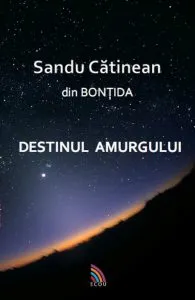 Destinul amurgului de Sandu Catinean