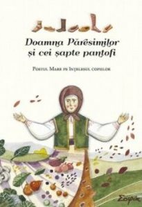Doamna Paresimilor si cei sapte pantofi. Postul mare pe intelesul copiilor