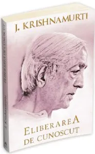 Eliberarea de cunoscut de Jiddu Krishnamurti