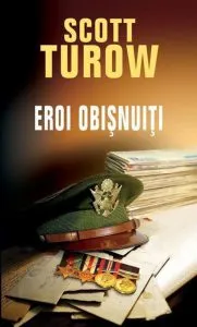 Eroi obisnuiti de Scott Turow
