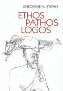 Ethos pathos logos de Gheorghe M. Stefan