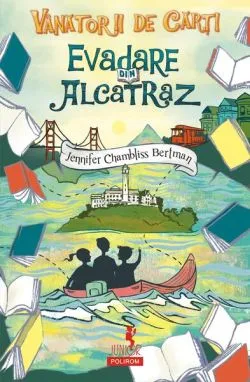 Evadare din Alcatraz. Vânătorii de cărți (Vol. 3) de Jennifer Chambliss Bertman