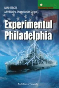 Experimentul Philadelphia de Brad Steiger