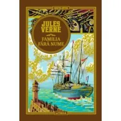 Familia fara nume. Volumul 60 de Jules Verne