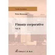 Finante corporative. Volumul II de Petre Brezeanu