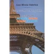 Franceza de azi si ieri. Dictionar roman-francez, francez-roman de Mirela Valerica Ivan