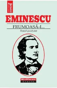 Frumoasa-i... Poezii postume de Mihai Eminescu