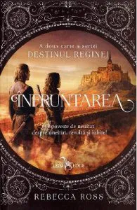 Infruntarea. Seria Destinul reginei. Vol. 2