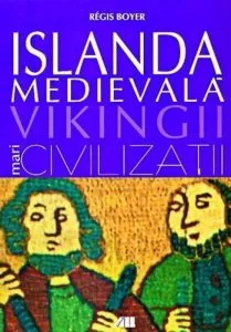 Islanda medievala. Vikingii de Regis Boyer