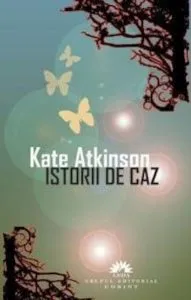 Istorii de caz de Kate Atkinson