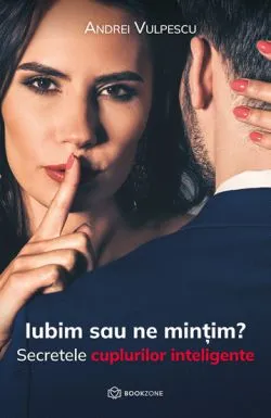 Iubim sau ne mintim? de Andrei Vulpescu