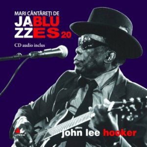 John Lee Hooker, Mari cantareti de Jazz si Blues, Vol. 20
