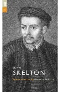 John Skelton. Poet to Poet de Anthony Thwaite