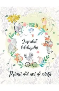 Jurnalul bebelușului. Primii doi ani de viață de Maria Cristina Serban