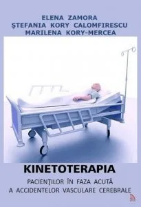Kinetoterapia pacientilor in faza acuta a accidentelor vasculare cerebrale de Elena Zamora
