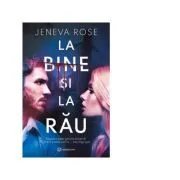 La bine si la rau. Amanta este gasita moarta. Sotia il poate salva... sau ingropa de Jeneva Rose