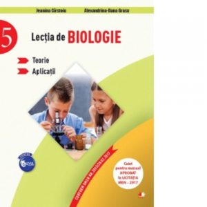 Lectia de biologie. Teorie. Aplicatii (clasa a V-a)
