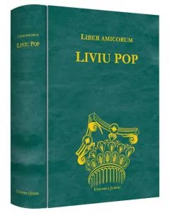 Liber Amicorum Liviu Pop. Reforma dreptului privat roman in contextul federalismului juridic European de Ionut Popa