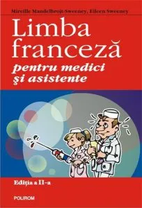 Limba franceza pentru medici si asistente de Mireille Mandelbrojt-Sweeney
