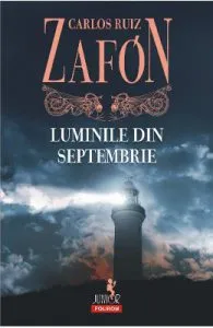 Luminile din septembrie ed.2017 de Carlos Ruiz Zafon