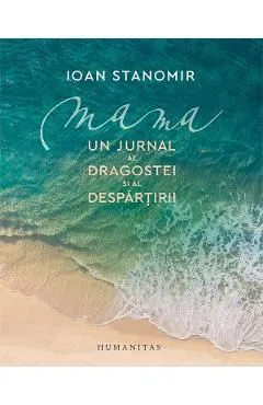 Mama. Un jurnal al dragostei si al despartirii