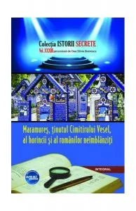 Maramureș, ținutul Cimitirului Vesel, al horincii și al românilor neîmblânziți de Dan-Silviu Boerescu