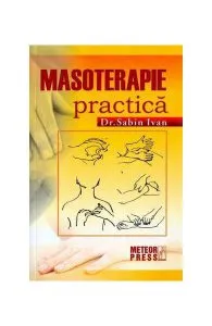 Masoterapie practică de Sabin Ivan