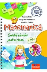 Matematica - Clasa 4 - Caietul elevului de Camelia Coman