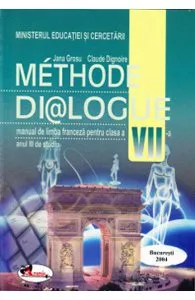 Methode dialogue Franceza Cls 7 anul III de Jana Grosu