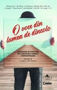 O voce din lumea de dincolo. Antologie de povestiri din literatura chineza contemporana de Li Jingze