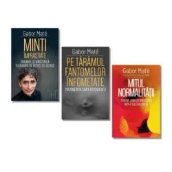 Pachet 3 titluri. Minti imprastiate. Pe taramul fantomelor infometate. Mitul Normalitatii de Gabor Mate