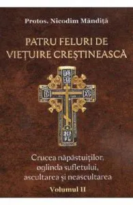 Patru feluri de vietuire crestineasca Vol.2 de Nicodim Mandita