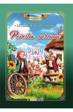 Povestea porcului. Carte de colorat cu povesti, scrisa cu litere mari de tipar