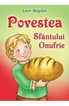 Povestea Sfantului Onufrie de Leon Magdan