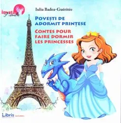 Povesti de adormit prințese / Contes pour faire dormir les princesses (bilingv română-franceză) de Iulia Badea-Gueritee