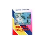 Presa militara. Volumul 4