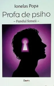 Profa de psiho. Fundul femeii de Ionelas Popa