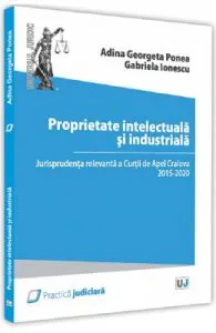 Proprietate intelectuala si industriala de Adina Georgeta Ponea