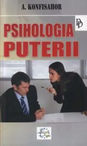 Psihologia puterii de Aleksandr Konfisahor