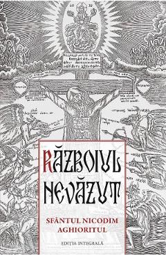 Razboiul nevazut. Sfantul Nicodim Aghioritul